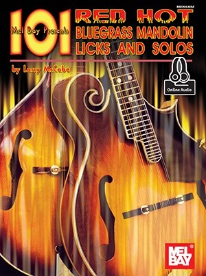 Larry McCabe: 101 Red Hot Bluegrass Mandolin Licks & Solos (Book/Online Audio)