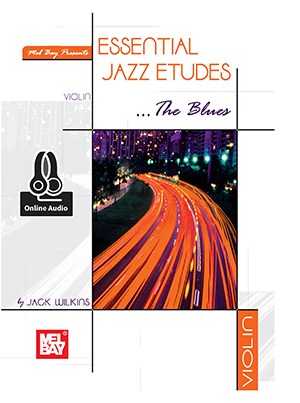 Jack Wilkins: Essential Jazz Etudes...The Blues - Violin (Book/Online Audio)