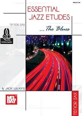 Jack Wilkins: Essential Jazz Etudes...The Blues - Tenor Sax (Book/Online Audio)