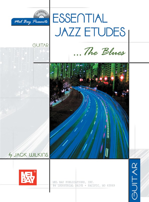 WILKINS JACK ESSENTIAL JAZZ ETUDES THE BLUES GUITAR BOOK/CD