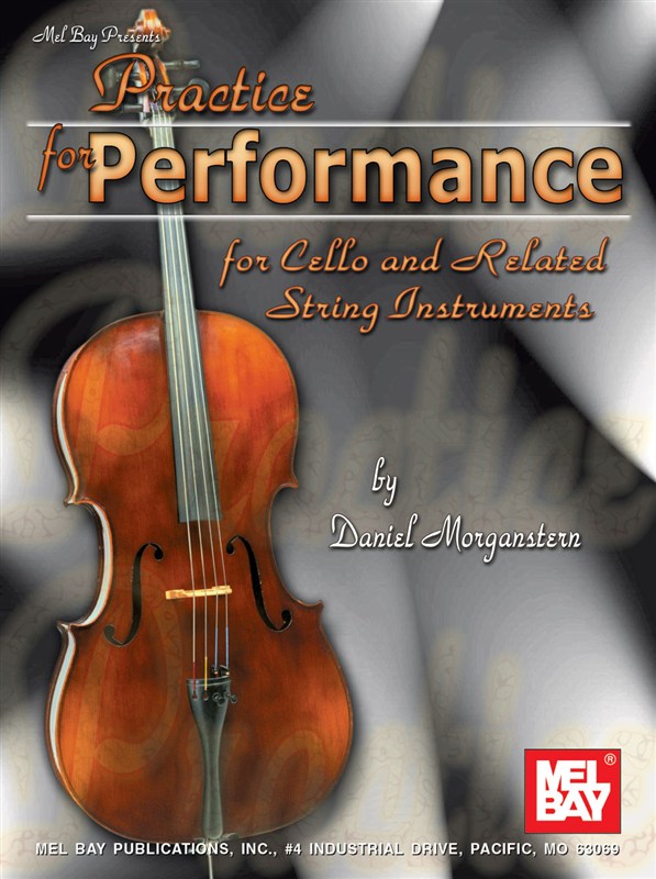 MORGANSTERN DANIEL PRACTICE FOR PERFORMANCE CELLO BOOK