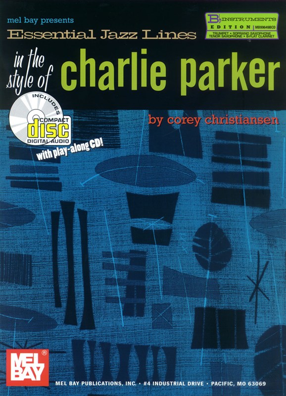 ESSENTIAL JAZZ LINES IN THE STYLE OF CHARLIE PARKER Bb EDITION BOOK/CD