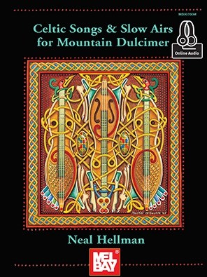 Neal Hellman: Celtic Songs And Slow Airs For Mountain Dulcimer (Book/Online Audio)