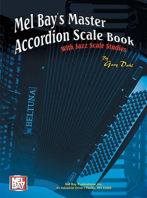 Gary Dahl: Mel Bay's Master Accordion Scale Book