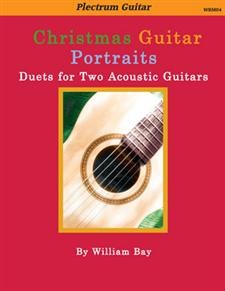 Christmas Guitar Portraits: Duets For Two Acoustic Guitars