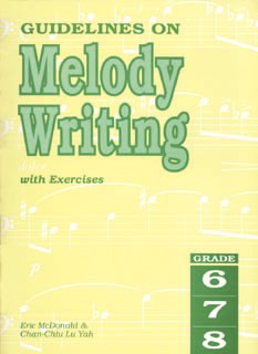 Guidelines On Melody Writing With Exercises - Grade 6-8