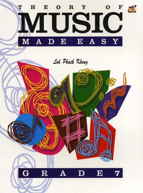 Loh Phaik Kheng: Theory Of Music Made Easy - Grade 7