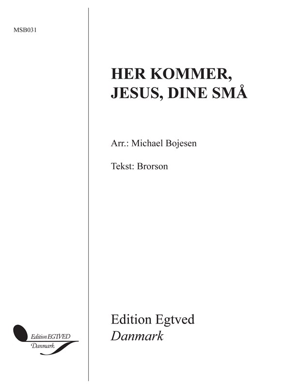 HER KOMMER, JESUS