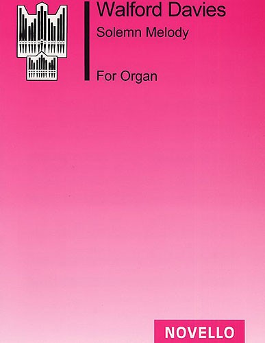 H. Walford Davies: Solemn Melody (Organ)