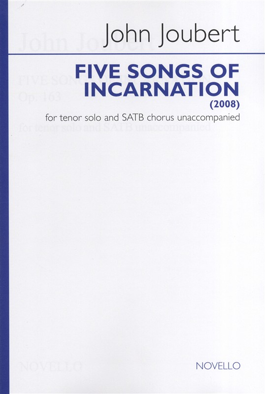 John Joubert: Five Songs Of Incarnation