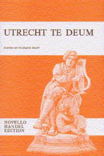 G.F. Handel: Utrecht Te Deum (Vocal Score)
