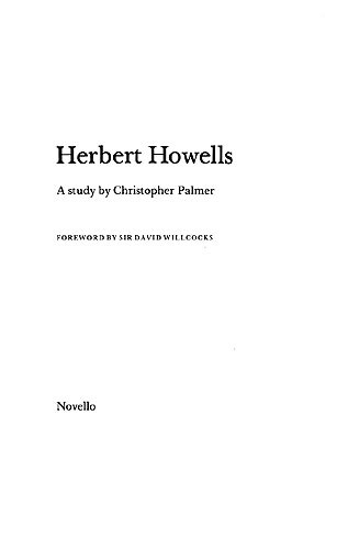 Christopher Palmer: Herbert Howells A Study