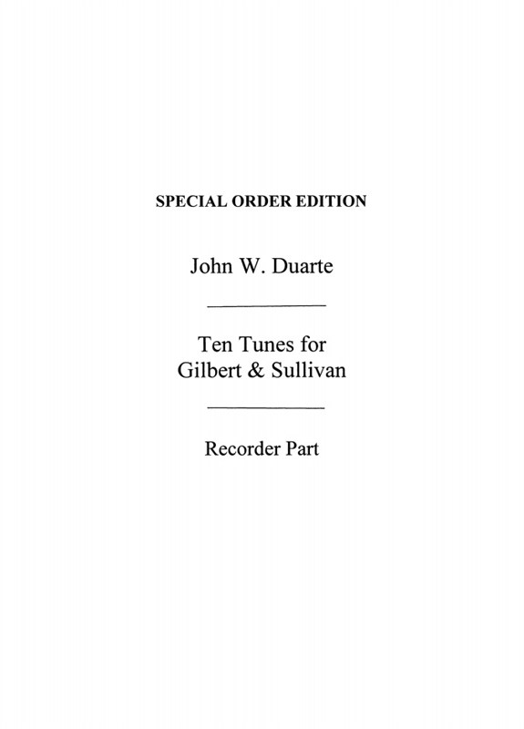 Duarte: Ten Tunes From Gilbert & Sullivan (Recorder Part)