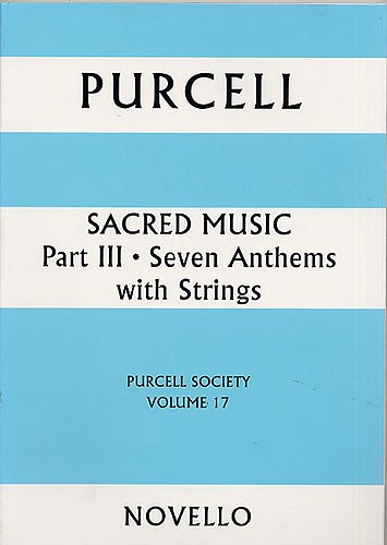 Purcell Society Volume 17 - Sacred Music Part 3 Seven Anthems (Paperback)