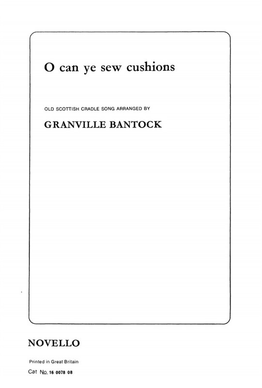 Bantock: O Can Ye Sew Cushions for SSA Chorus
