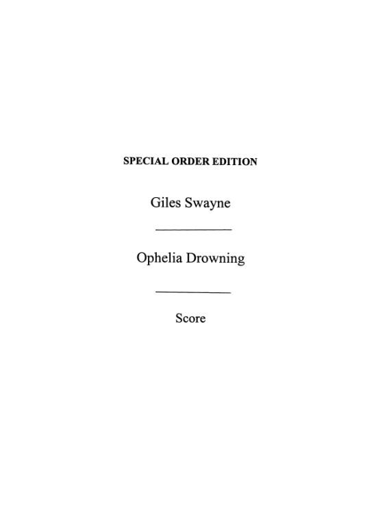 Giles Swayne: Ophelia Drowning (Score)