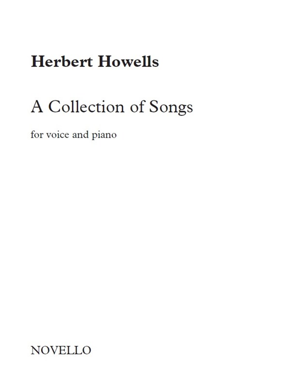Herbert Howells: A Collection Of Songs For Voice And Piano