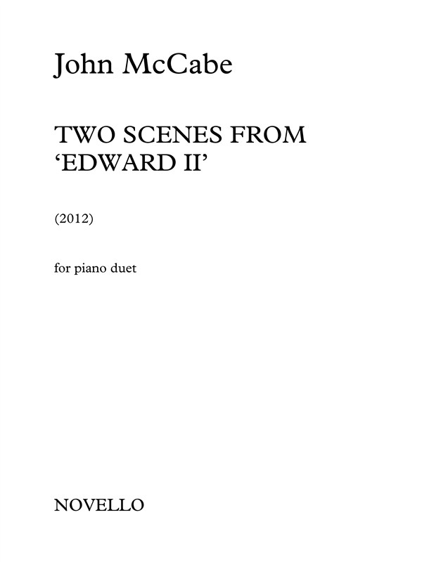 John McCabe: Two Scenes From Edward II (Piano Duet)