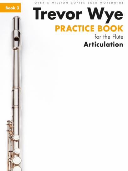 Trevor Wye Practice Book For The Flute: Book 3 - Articulation (Book Only) Revised Edition