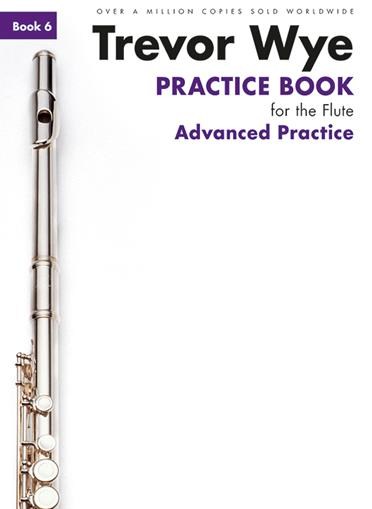 Trevor Wye Practice Book For The Flute: Book 6 - Advanced Practice (Book Only) Revised Edition