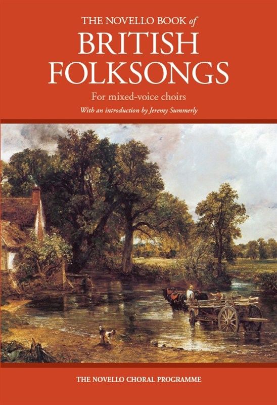 The Novello Book Of British Folksongs For Mixed-Voice Choirs