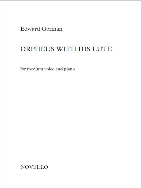 Edward German: Orpheus With His Lute