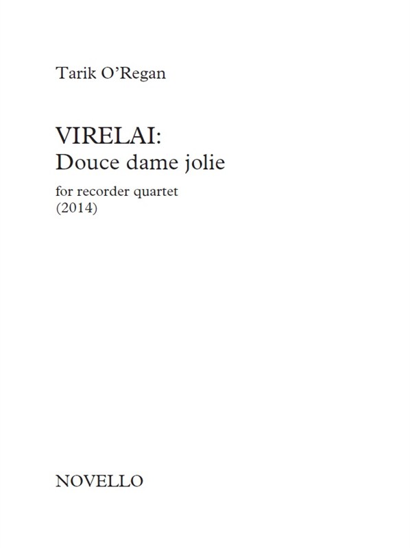 Tarik O’Regan: Virelai - Douce Dame Jolie (Score And Parts)