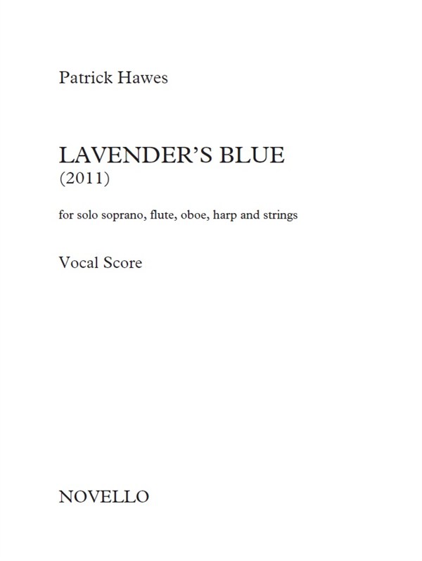 Patrick Hawes: Lavender’s Blue (For Soprano, Flute, Oboe And Strings – Vocal Score)