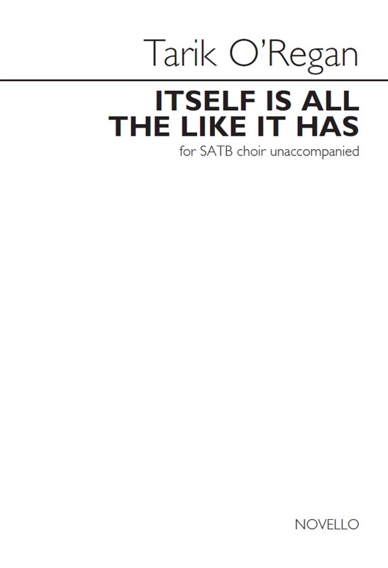 Tarik O'Regan: Itself Is All The Like It Has