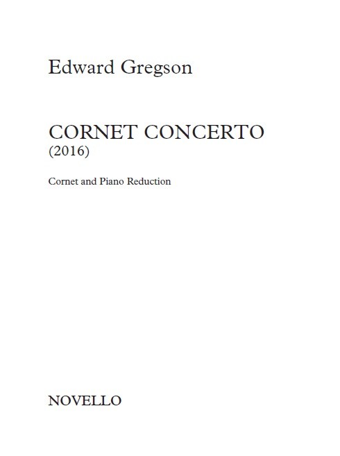 Edward Gregson: Cornet Concerto (For Cornet And Piano Reduction)