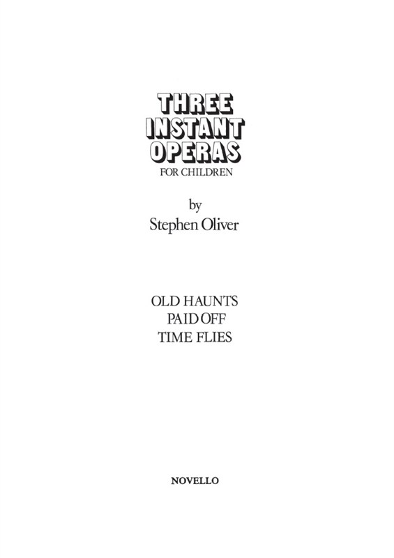 Stephen Oliver: Three Instant Operas For Children (Score)