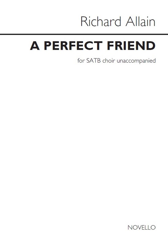 Richard Allain: A Perfect Friend