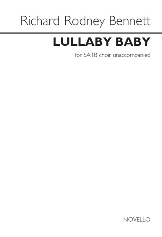 Richard Rodney Bennett: Lullaby Baby