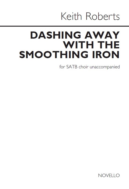 Arr. Keith Roberts: Dashing Away With The Smoothing Iron