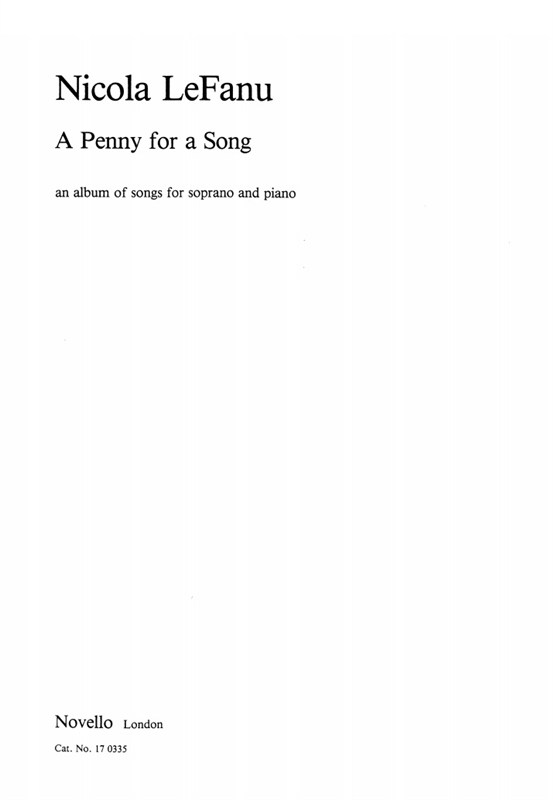 Nicola LeFanu : Penny For A Song For Soprano