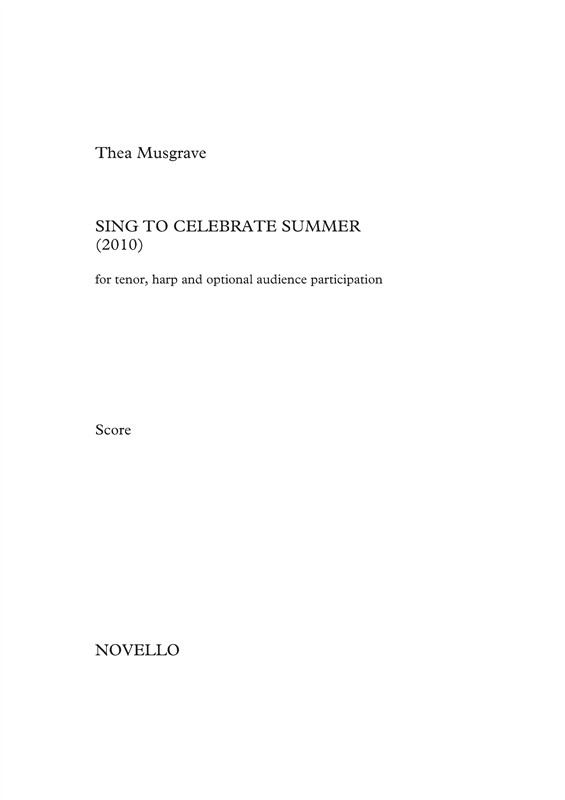 Thea Musgrave: Sing To Celebrate Summer