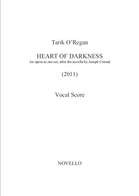 Tarik O?Regan: The Heart of Darkness (Vocal Score)
