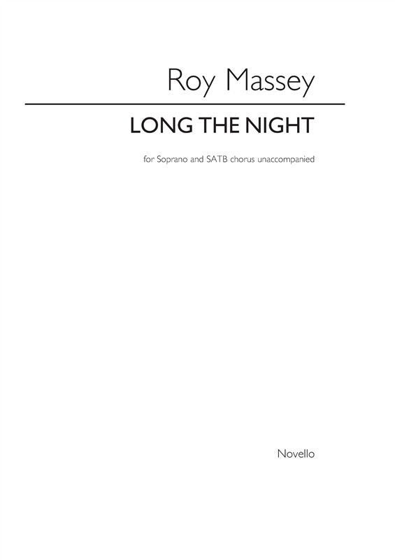 Roy Massey: Long The Night (Soprano/SATB)
