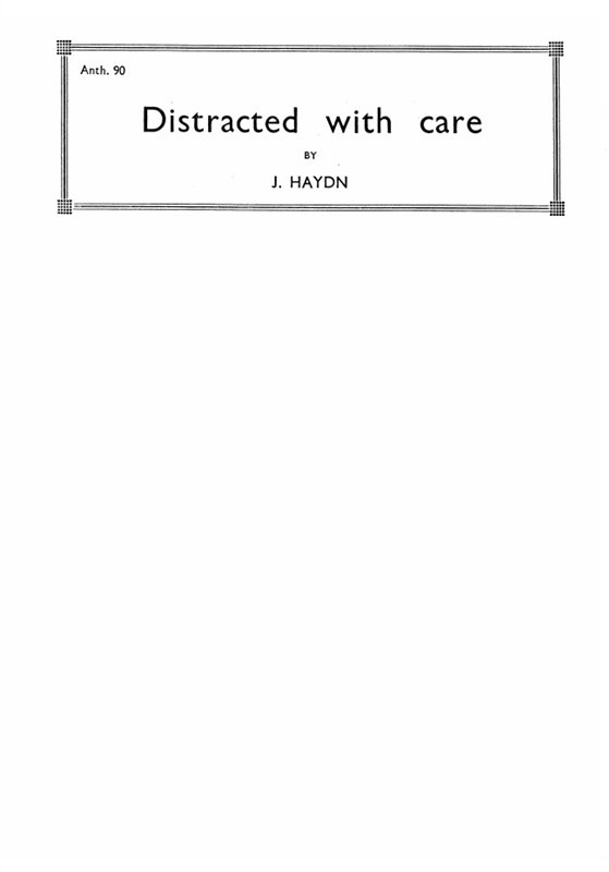 Haydn Distracted With Care Satb (Insanae Et Vanae Curae)