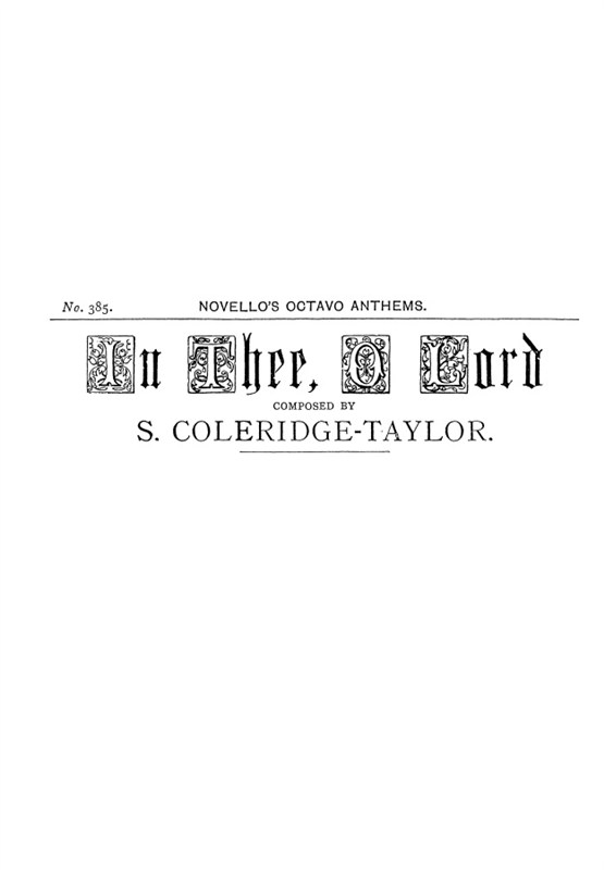 Coleridge-Taylor: In Thee O Lord SATB