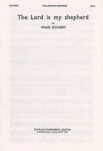 Franz Schubert: The Lord Is My Shepherd (SSAA)