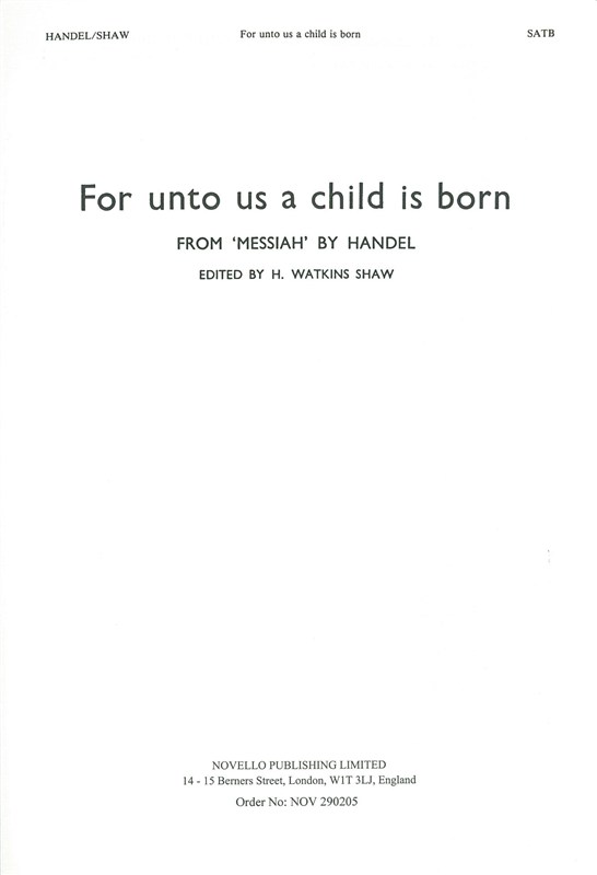 G.F. Handel: For Unto Us A Child Is Born