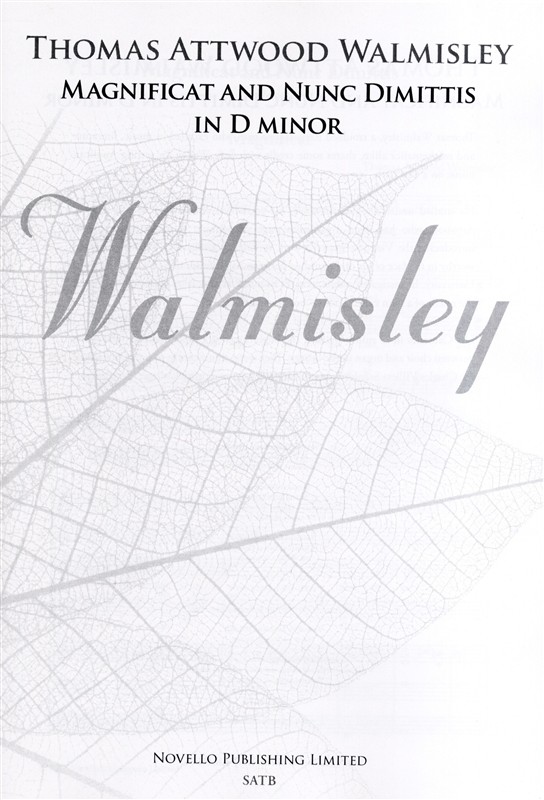 Thomas Attwood Walmisley: Magnificat And Nunc Dimittis In D Minor (New Engraving)