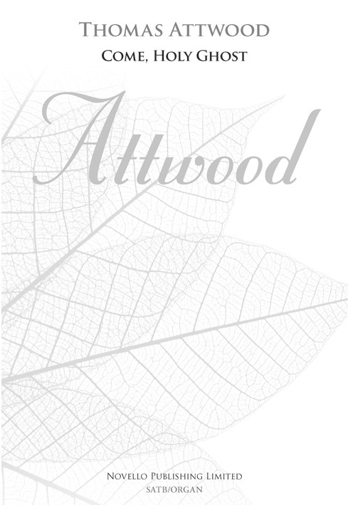 Thomas Attwood: Come, Holy Ghost (New Engraving)