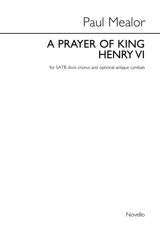 Paul Mealor: A Prayer Of King Henry VI (Vocal Score)