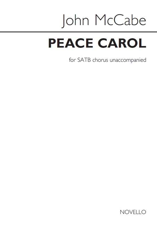 John McCabe: Peace Carol (For SATB Chorus Unaccompanied)