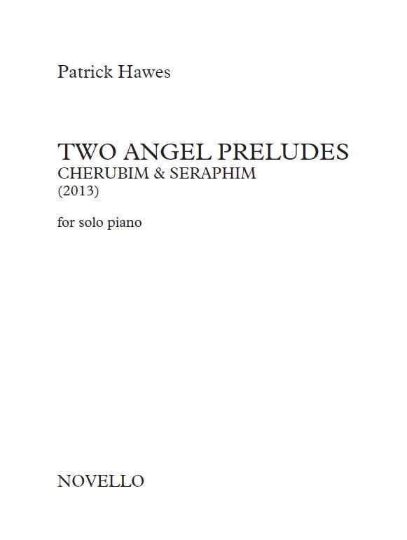 Patrick Hawes: Two Angel Preludes (For Solo Piano)