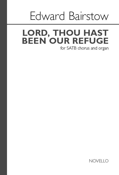 Edward Bairstow: Lord Thou Hast Been Our Refuge (Reengraved)