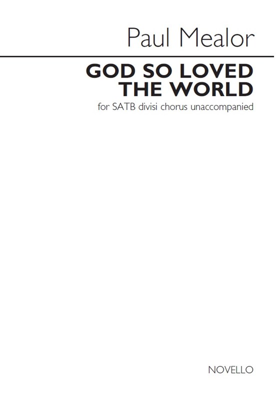 Paul Mealor: God So Loved The World (Vocal Score)