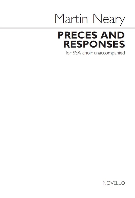 Martin Neary: Preces And Responses (Unaccompanied SSA Choir)